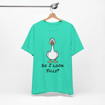 Silly Goose-Do I Look Silly Tee