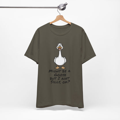 No Silly Goose Funny T-Shirt