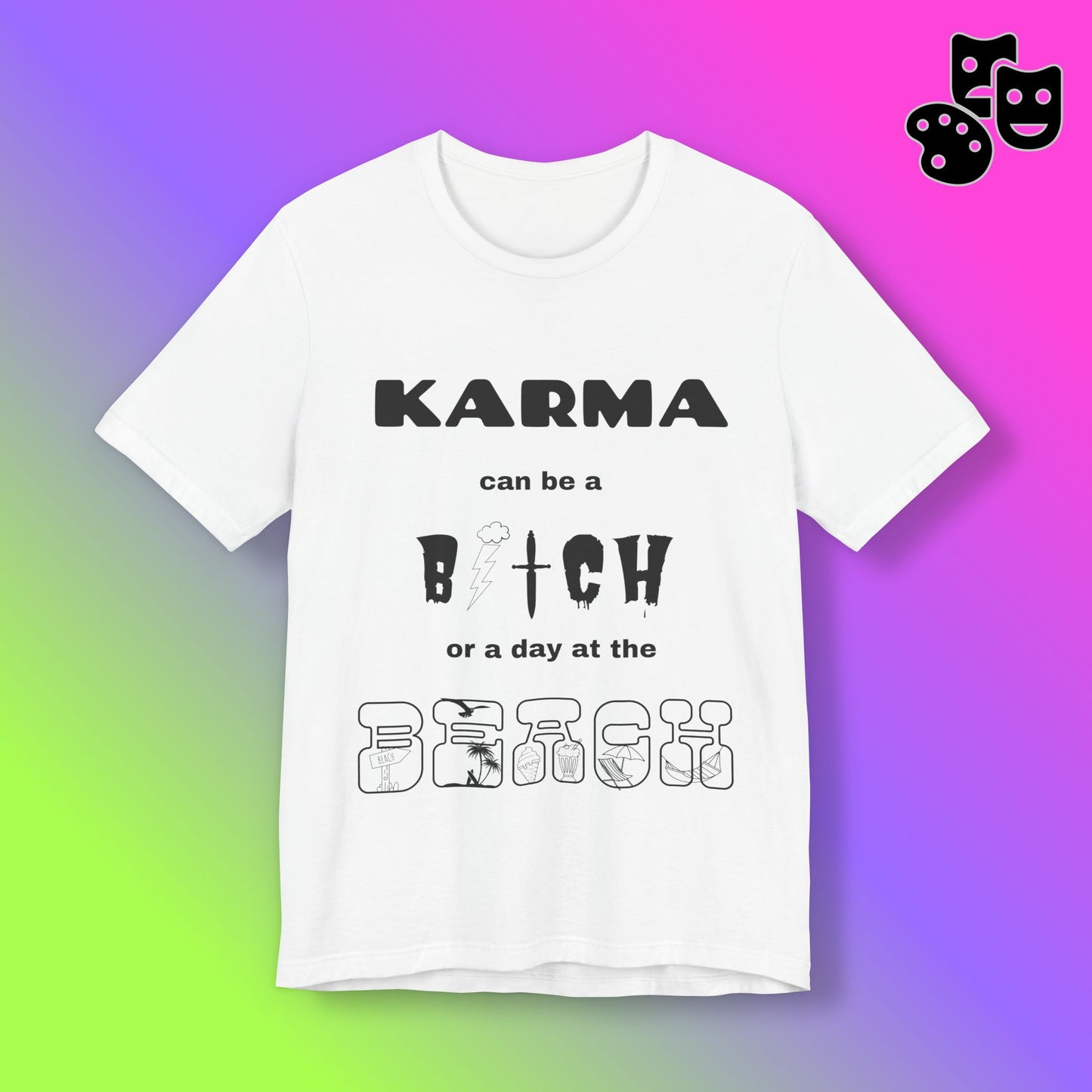 Karma can be...