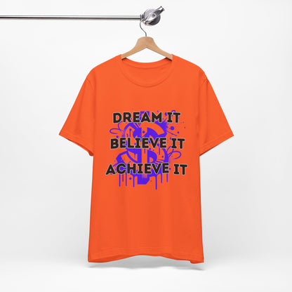 Dream, Believe, Achieve