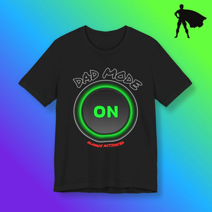 Dad Mode  Tee