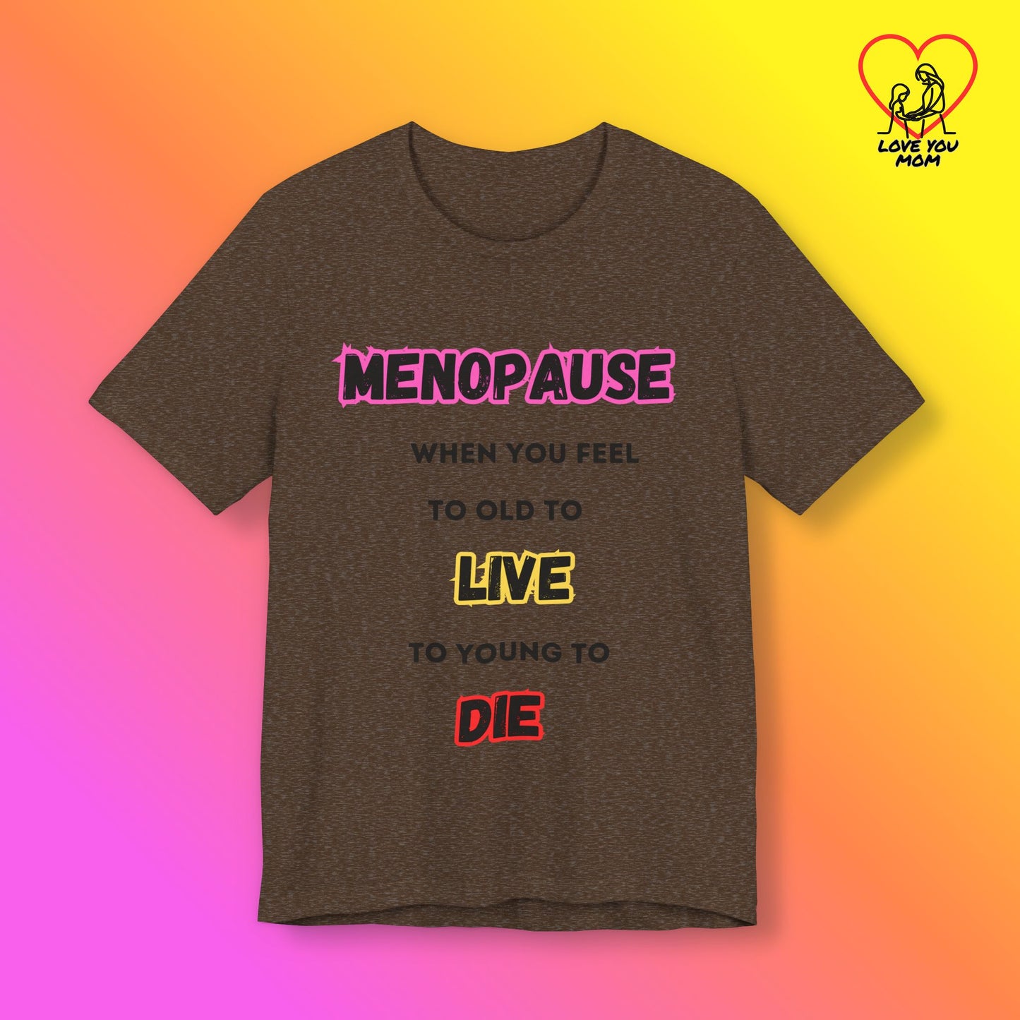 Menopause Tee