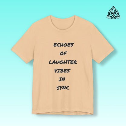 Echoes of Laughter Tee
