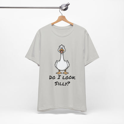 Silly Goose-Do I Look Silly Tee