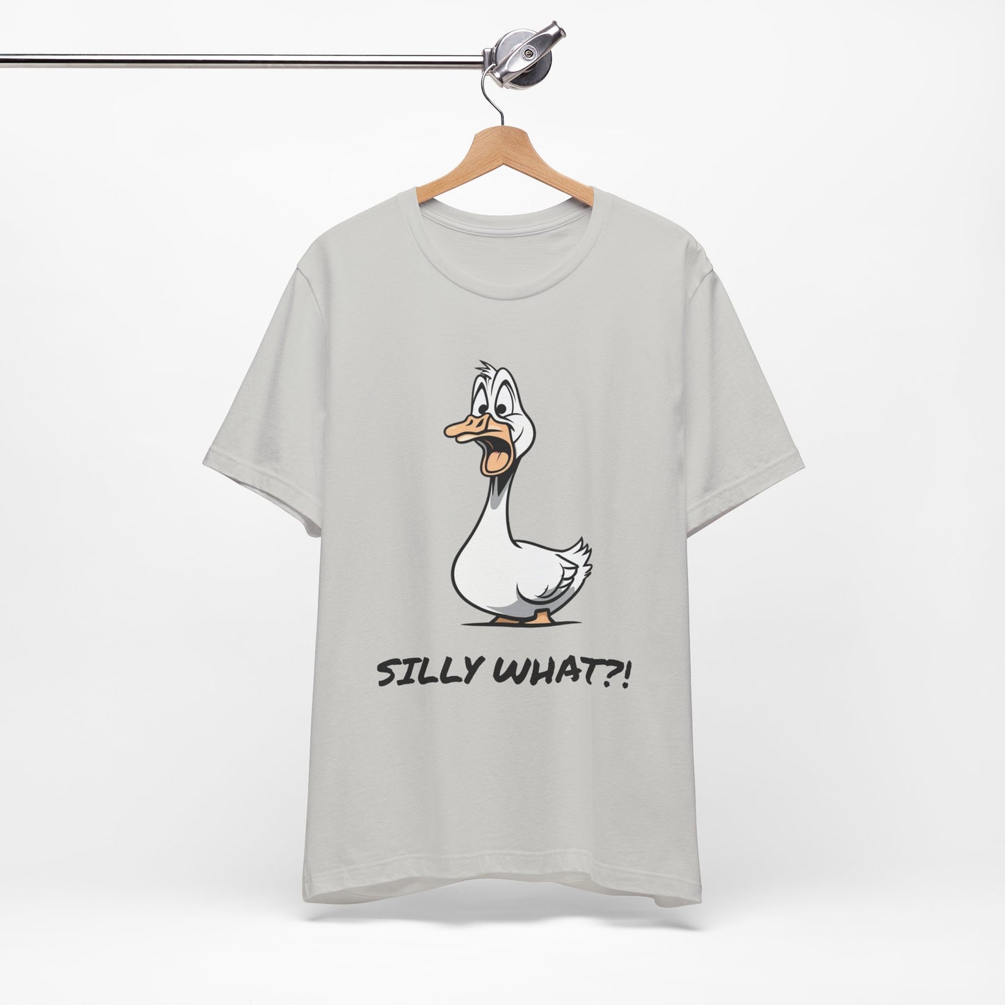 Silly Goose Silly What -Graphic Tee