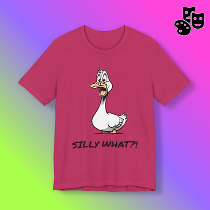 Silly Goose Silly What -Graphic Tee