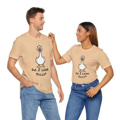 Silly Goose-Do I Look Silly Tee