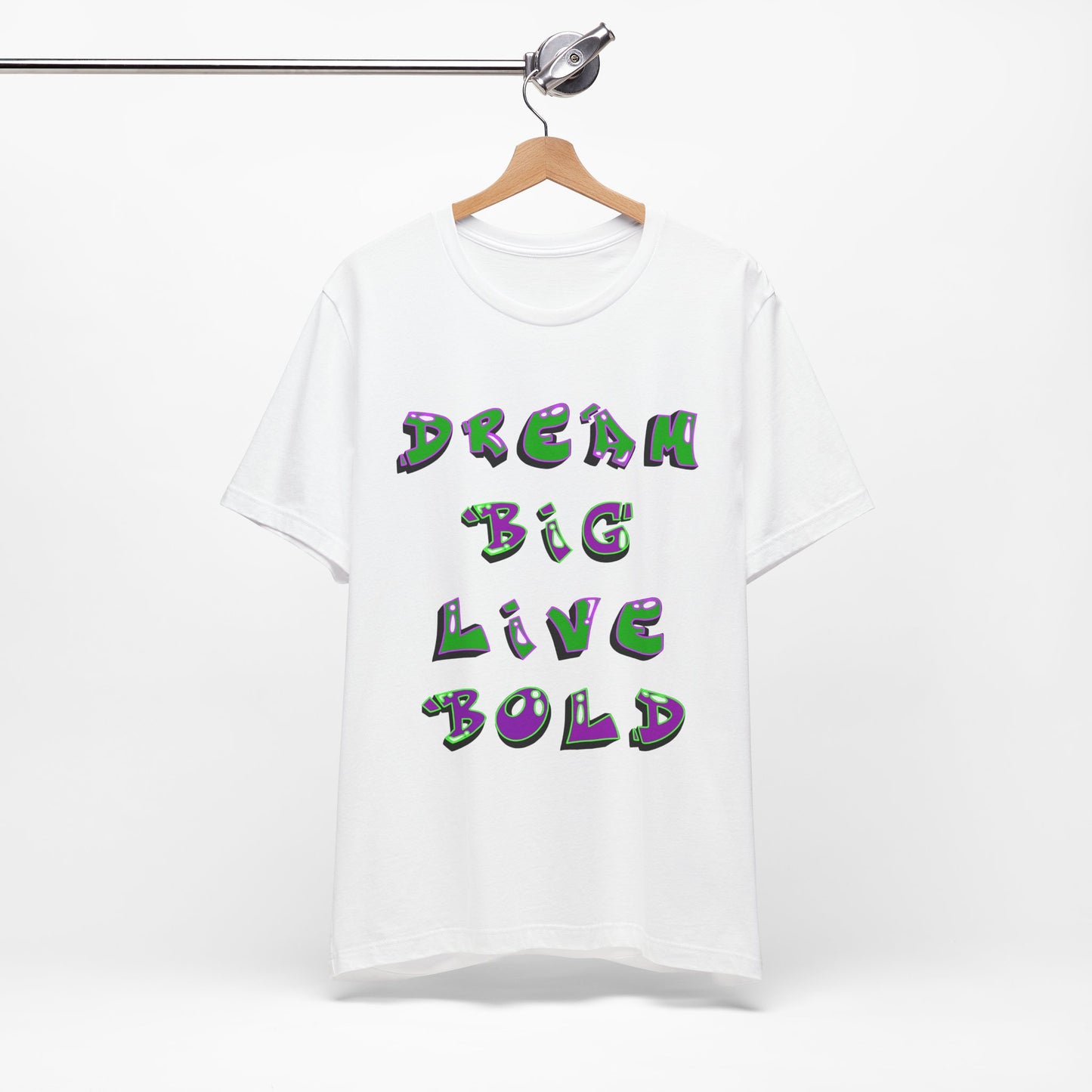 Dream Big Live Bold