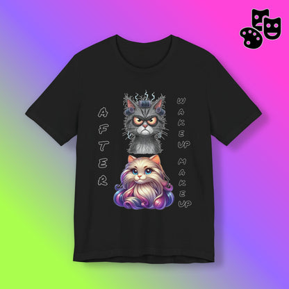 After Wake up Make up Tee