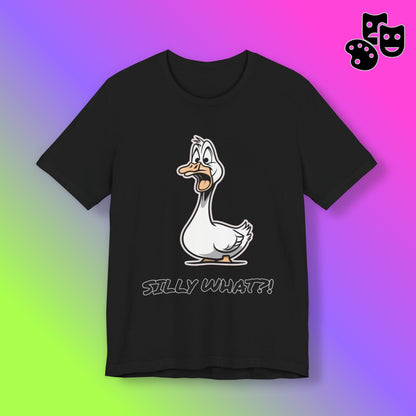 Silly Goose Silly What -Graphic Tee