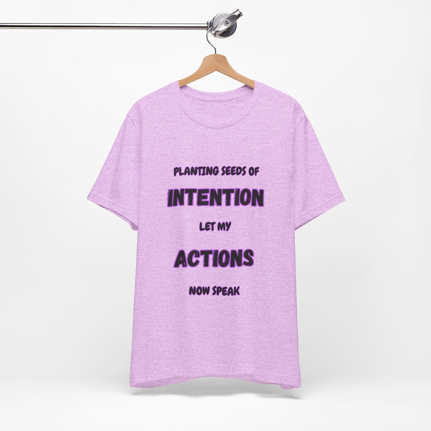 Positive Intentions and Action Tee