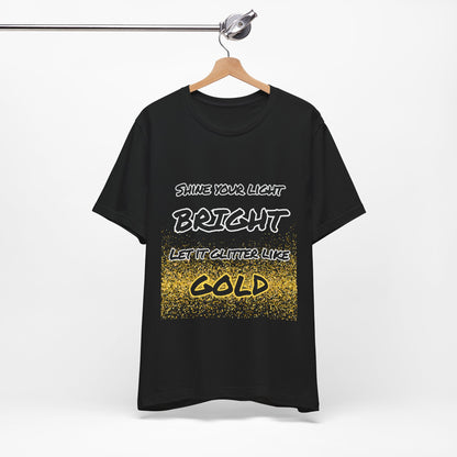 Glitter Like Gold Tee