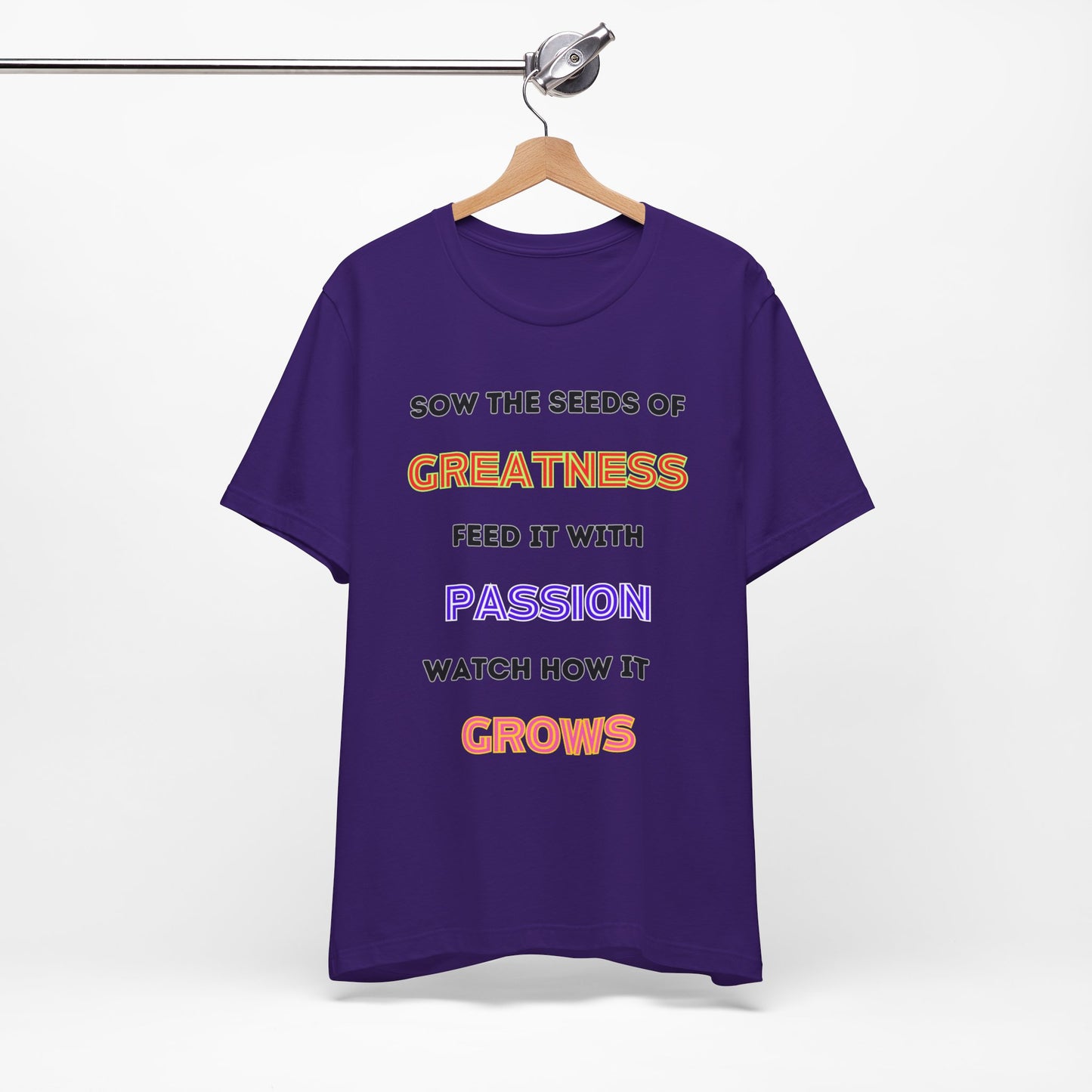 Sow the seeds of greatness  Tee