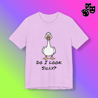 Silly Goose-Do I Look Silly Tee