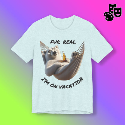 Fur Real I'm On Vacation