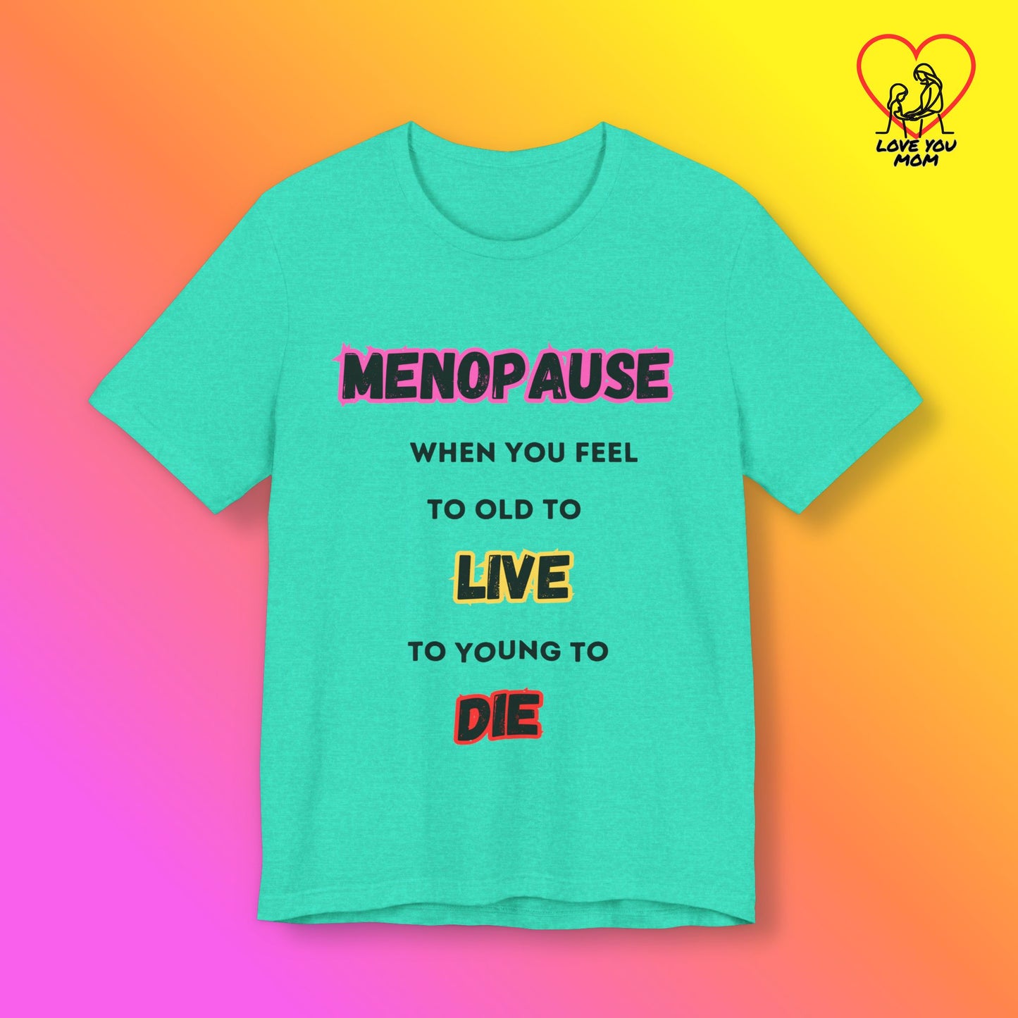 Menopause Tee