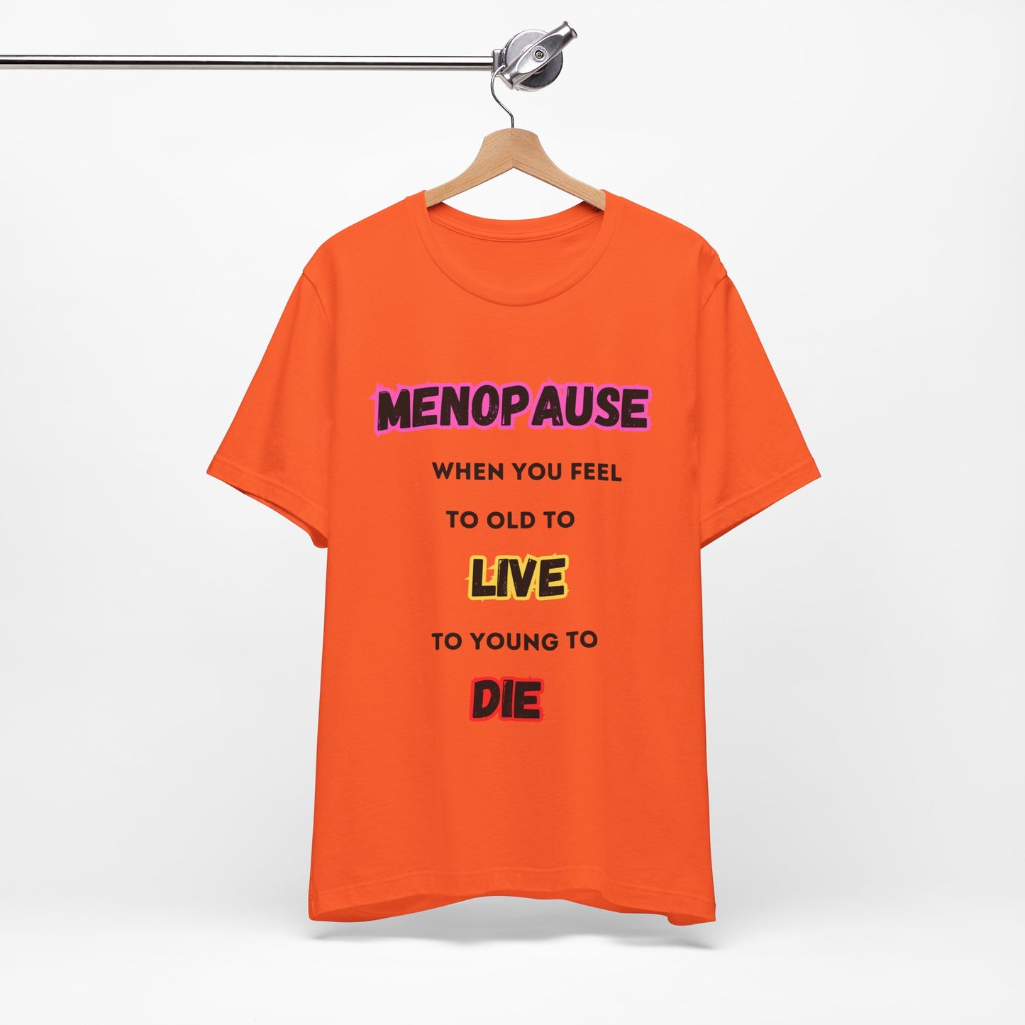 Menopause Tee