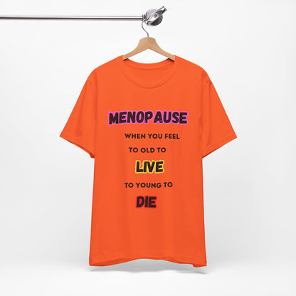 Menopause Tee