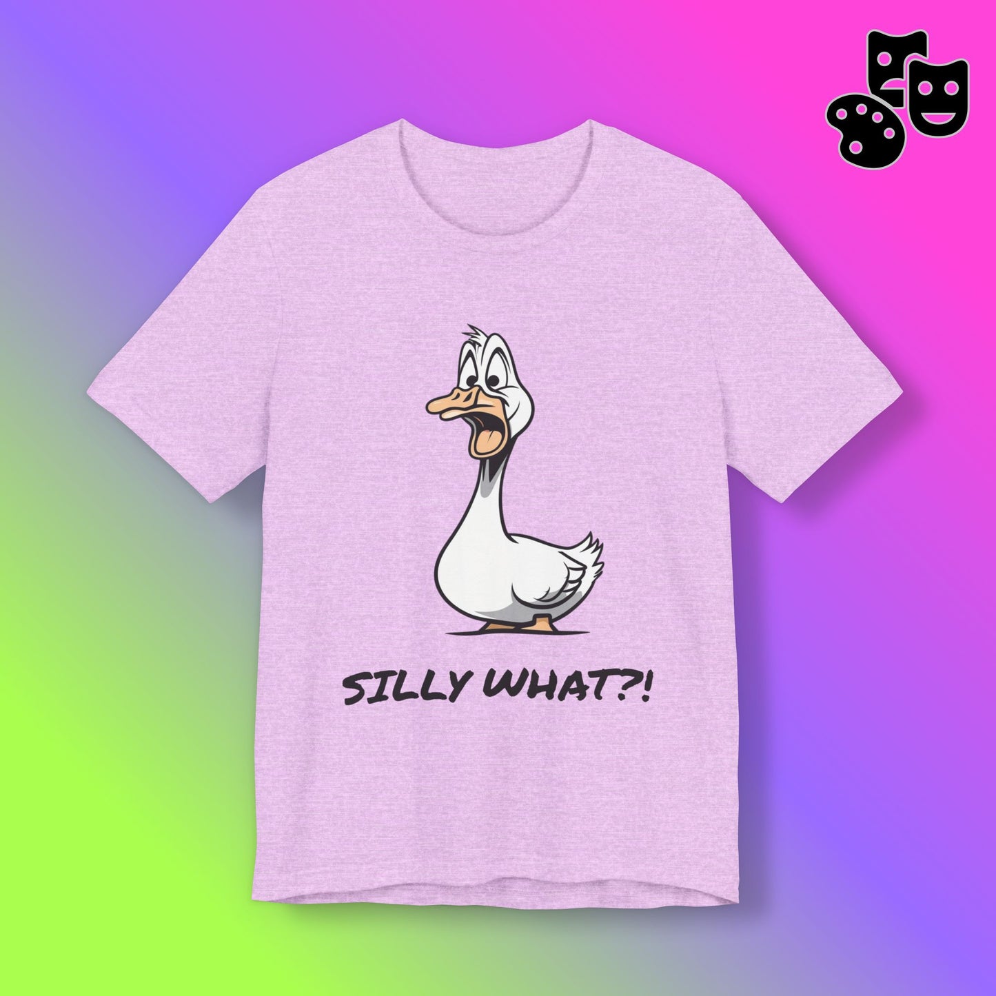 Silly Goose Silly What -Graphic Tee