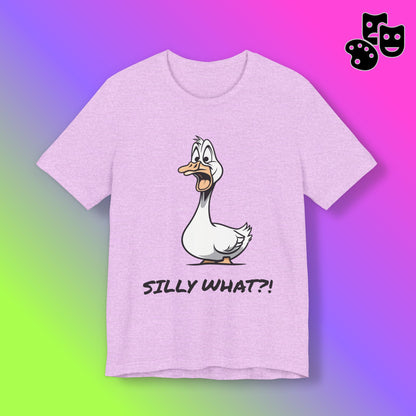 Silly Goose Silly What -Graphic Tee