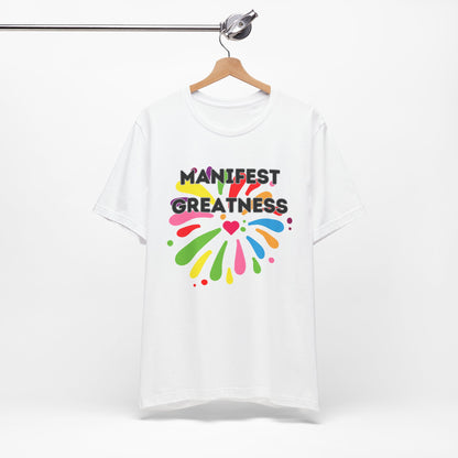Manifest Greatness Tee