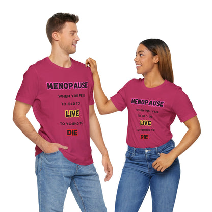 Menopause Tee