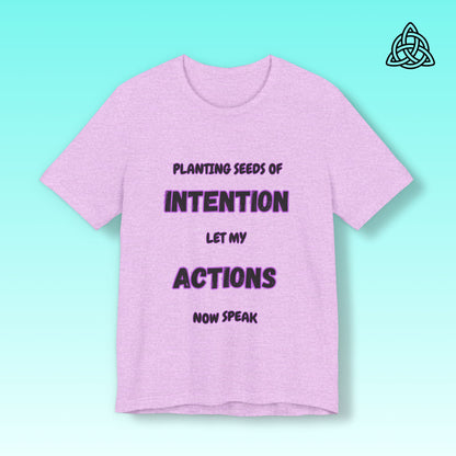 Positive Intentions and Action Tee