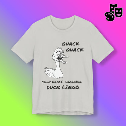 Silly Goose Duck Lingo Tee
