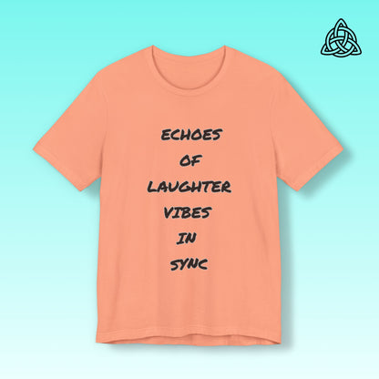 Echoes of Laughter Tee