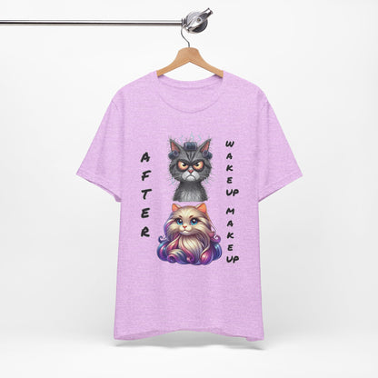 After Wake up Make up Tee