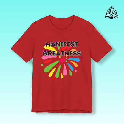 Manifest Greatness Tee