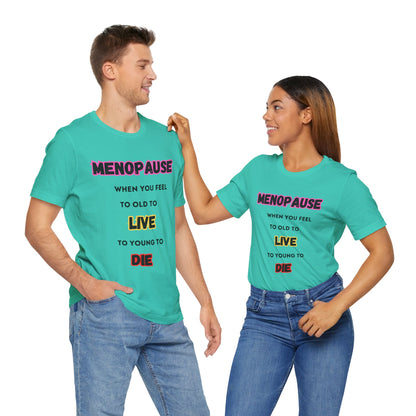 Menopause Tee