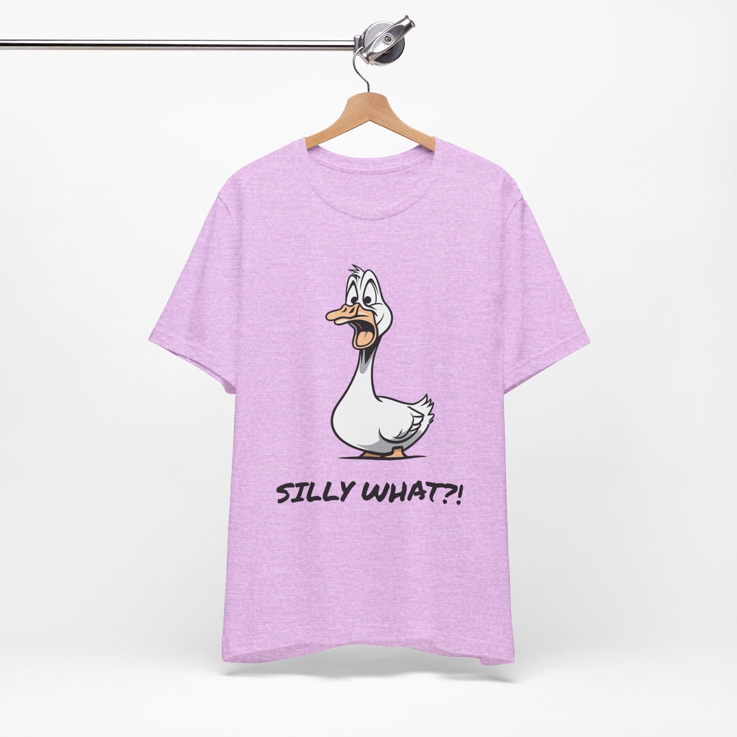 Silly Goose Silly What -Graphic Tee