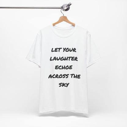 Laughter Echo Tee
