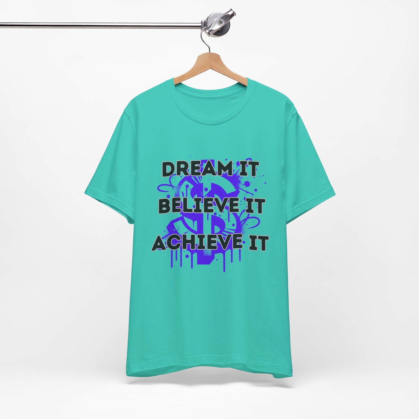 Dream, Believe, Achieve