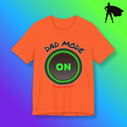Dad Mode  Tee