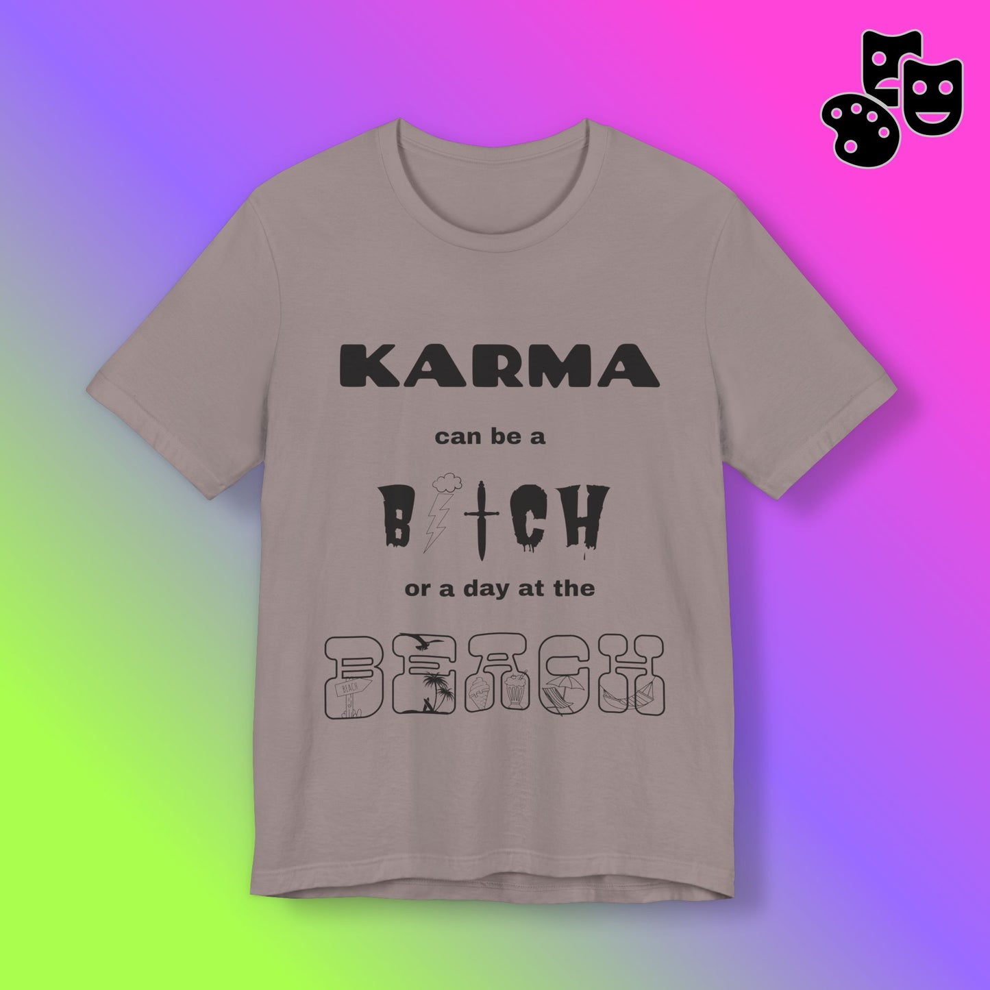 Karma can be...