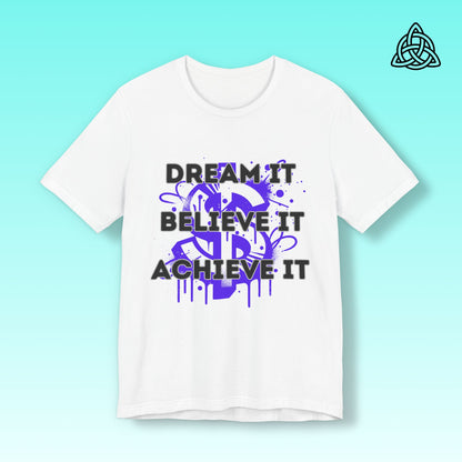 Dream, Believe, Achieve