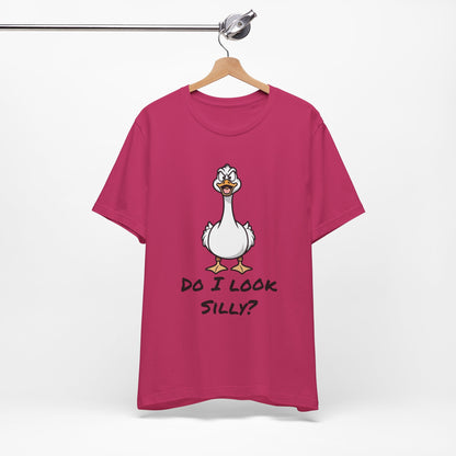 Silly Goose-Do I Look Silly Tee